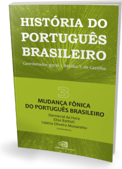 HISTÓRIA DO PORTUGUÊS BRASILEIRO VOL. III
