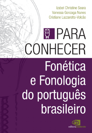 Para Conhecer Fonética e Fonologia do Português Brasileiro