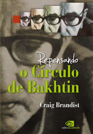 Repensando o Círculo de Bakhtin: novas perspectivas na história intelectual