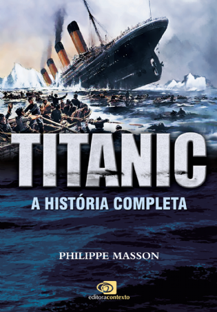 Titanic: a história completa