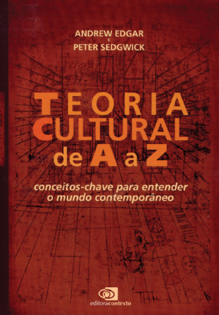Teoria Cultural de A a Z: conceitos-chave para entender o mundo contemporâneo