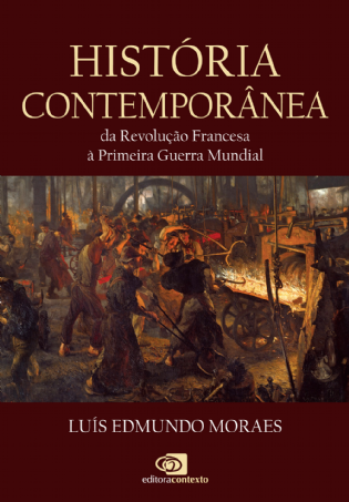 História Contemporânea: da Revolução Francesa à Primeira Guerra Mundial
