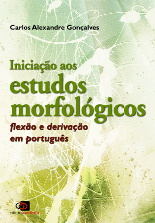 Iniciação aos Estudos Morfológicos: flexão e derivação em português