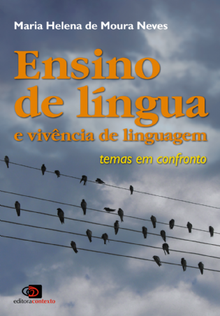 Ensino de Língua e Vivência de Linguagem: temas em confronto