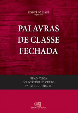 Gramática do Português Culto Falado no Brasil Vol. IV - palavras de classe fechada