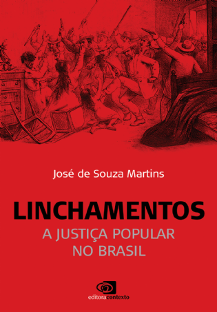 Linchamentos: a justiça popular no Brasil