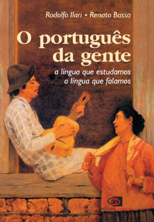 O Português da Gente: a língua que estudamos - a língua que falamos