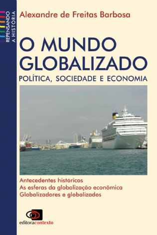 O Mundo Globalizado: política, sociedade e economia