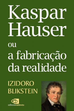 Kaspar Hauser ou a Fabricação da Realidade