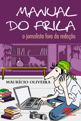 Manual do Frila: o jornalista fora da redação