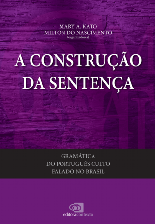 Gramática do Português Culto Falado no Brasil Vol. II - a construção da sentença