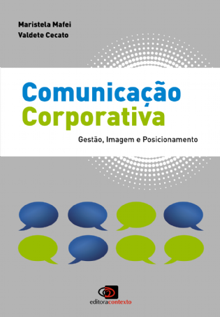 Comunicação Corporativa: gestão, imagem e posicionamento