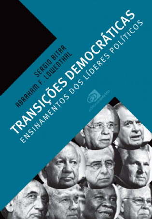 Transições democráticas: ensinamentos dos líderes políticos