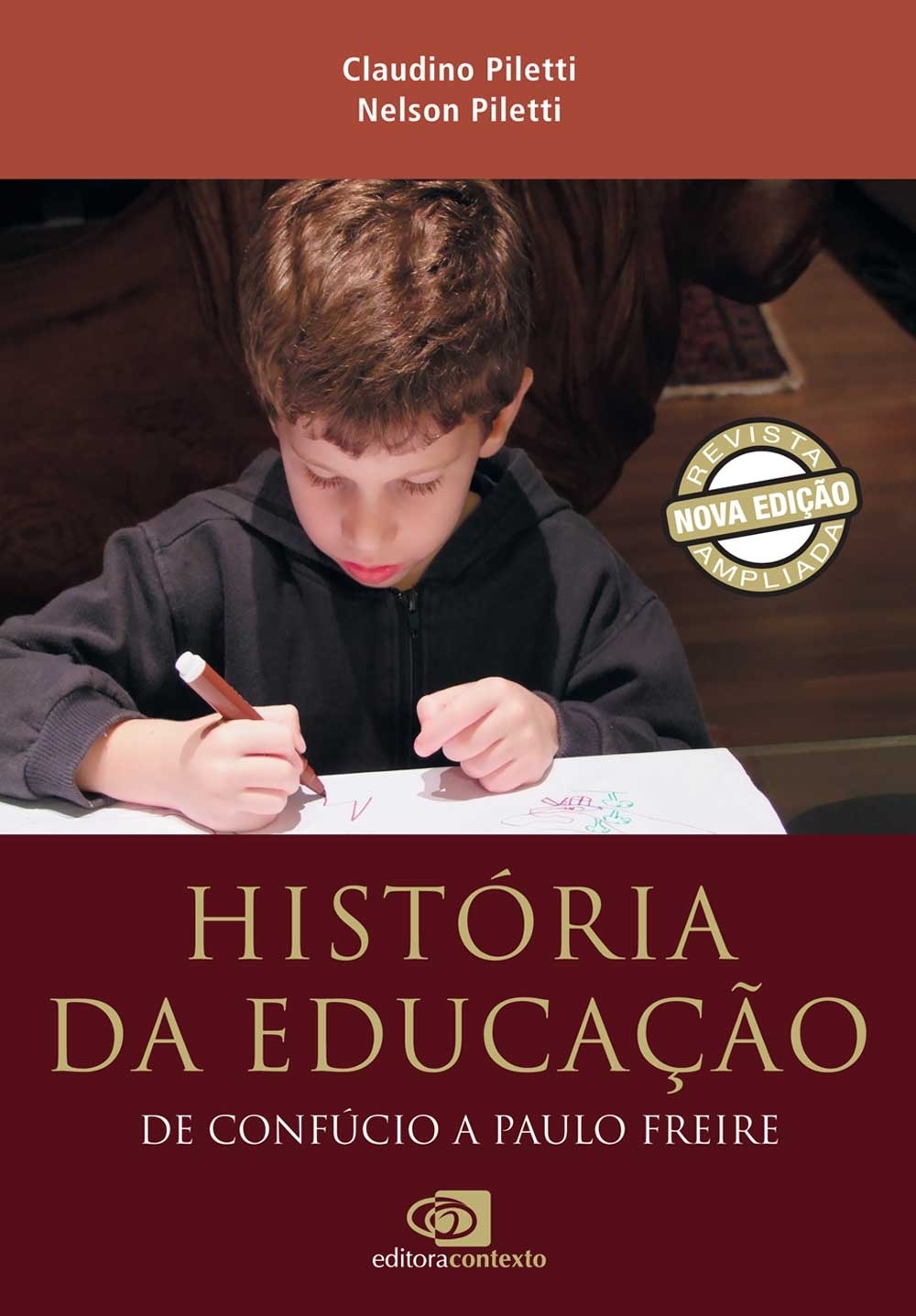 História da educação: de Confúcio a Paulo Freire - revista e ampliada