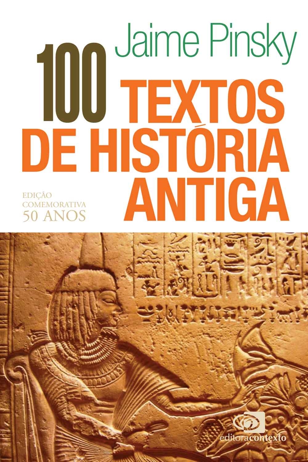 100 textos de história antiga - edição comemorativa